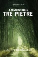 Il mistero delle tre pietre af Julian Desmond