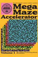 Mega Maze Accelerator (Volume 1)