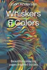 Whiskers & Colors af Joan Anderson