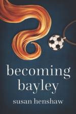 Becoming Bayley af Susan Henshaw