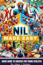 NIL Made Easy af Alex J Parker