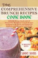 The Comprehensive Brunch Recipes Cookbook af Sammy Davids