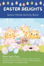 Easter Delights - Senior Minds Activity Book af Joy Bountiful