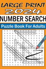 Large Print 2024 Number Search Puzzles for Adults af Mt Mir Book Publishing