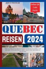 Quebec Stadt 2024 af John D Travelar