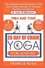Trim and Tone, 28 Day of Chair Yoga for Seniors af Francis Nova