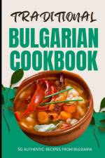Traditional Bulgarian Cookbook af Ava Baker
