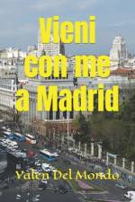 Vieni con me a Madrid af Valen del Mondo