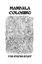 Mandala Coloring for Stress Relief af Steven W Johnston