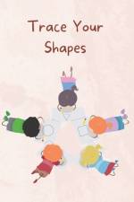 Trace Your Shapes af Kristen L Jeffers
