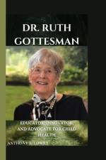 Dr. Ruth Gottesman af Anthony R Lowry