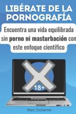 Libérate de la pornografía af Marc Duhamel