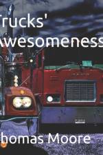 Trucks' Awesomeness! af Alexandra Moore