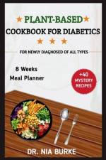 Plant Based Cookbook For Diabetics af Nia Burke