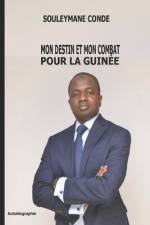 Mon Destin Et Mon Combat Pour La Guinee af Souleymane Conde