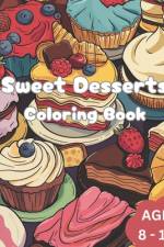 Sweet Desserts Coloring Book for Kids af Catherine Smith Johnson