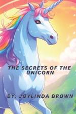 The Secrets of the Unicorn, childrens books ages 3-5, kids books af Joylinda Brown