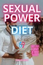 Sexual Power Diet af Francesco Rosato