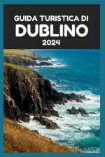 Guida Turistica Di Dublino 2024 af Curtis Berkeley