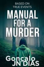 Manual for a Murder af GonÃ§alo Jn Dias