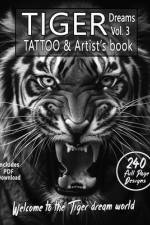 TIGER Dreams Tattoo & Artist's Book Vol. 3 - A Surreal Journey in Grayscale af Alex Mets