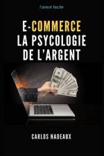 E-Commerce la psycologie de l'argent af Carlos Nadeaux