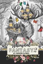 Whimsical Fantasy 2 af Jennifer Catmull