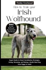 How to Train Your Irish Wolfhound af Finnley Crestwood