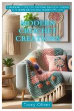 Modern Crochet Creations af Tracy Oliver
