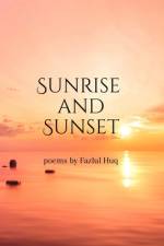 Sunrise and Sunset af Fazlul Huq