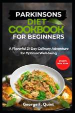 Parkinsosns Diet Cookbook for Brginners af George F Quint