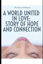 A World United in Love af Prince Of Peace