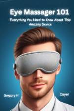 Eye Massager 101 af Gregory H Cayer