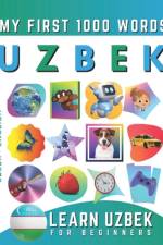 Learn Uzbek for Beginners, My First 1000 Words af Effie Delarosa