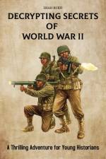 Decrypting Secrets of World War II af Shah Rukh