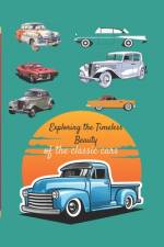 Exploring the Timeless Beauty of the classic cars af Clau Criss