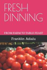 Fresh Dinning af Franklin Adialu