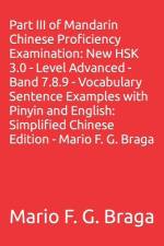 Part III of Mandarin Chinese Proficiency Examination af Mario F G Braga