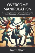 Overcome Manipulation af Norris Elliott