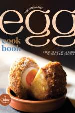 The Innovative Egg Cookbook af Chloe Tucker