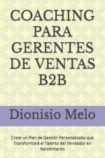 Coaching Para Gerentes de Ventas B2B af Dionisio Melo