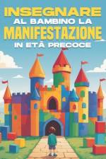 Insegnare al bambino la manifestazione in età precoce af Sherry Lee