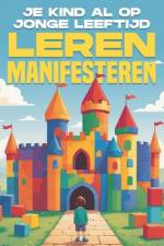 Je kind al op jonge leeftijd leren Manifesteren af Sherry Lee