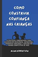 Como Construir Confiança NAS Crianças af Alina Robertson