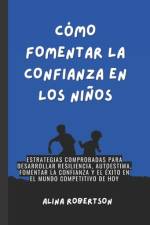 Cómo Fomentar La Confianza En Los Niños af Alina Robertson