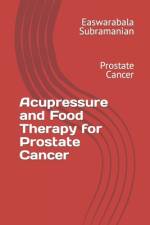 Acupressure and Food Therapy for Prostate Cancer af Easwarabala Subramanian