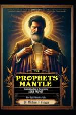 The Prophets Mantle af Michael H Yeager