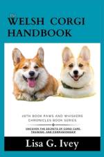 The Welsh Corgi Handbook af Lisa G Ivey