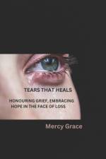 Tears That Heals af Mercy Grace