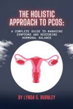 The Holistic Approach to PCOS af Lynda G Burnley